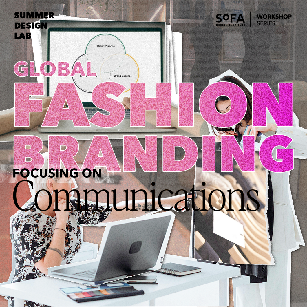 Global Fashion Branding With a Focus on Communications (ONLINE)