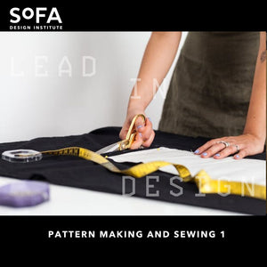Pattern Making & Sewing 1 (ONLINE and FACE TO FACE tracks available)