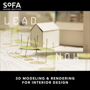 3D Modeling & Rendering for Interior Design (FACE TO FACE track available)
